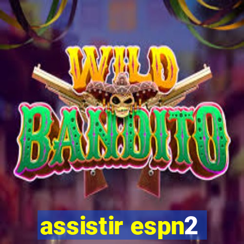 assistir espn2